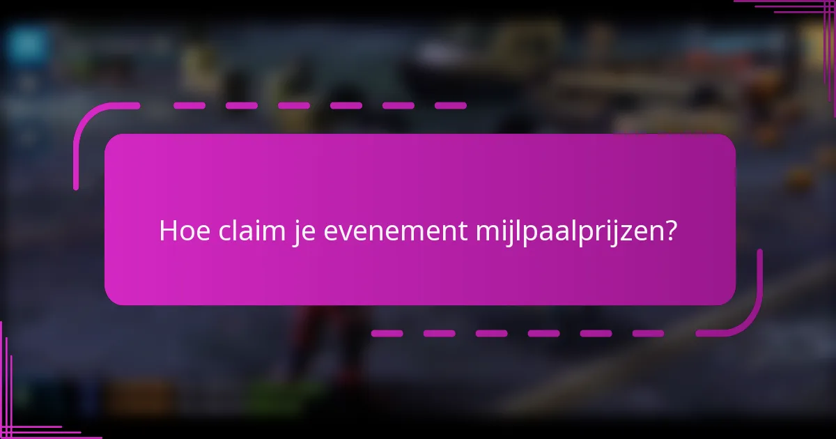 Hoe claim je evenement mijlpaalprijzen?