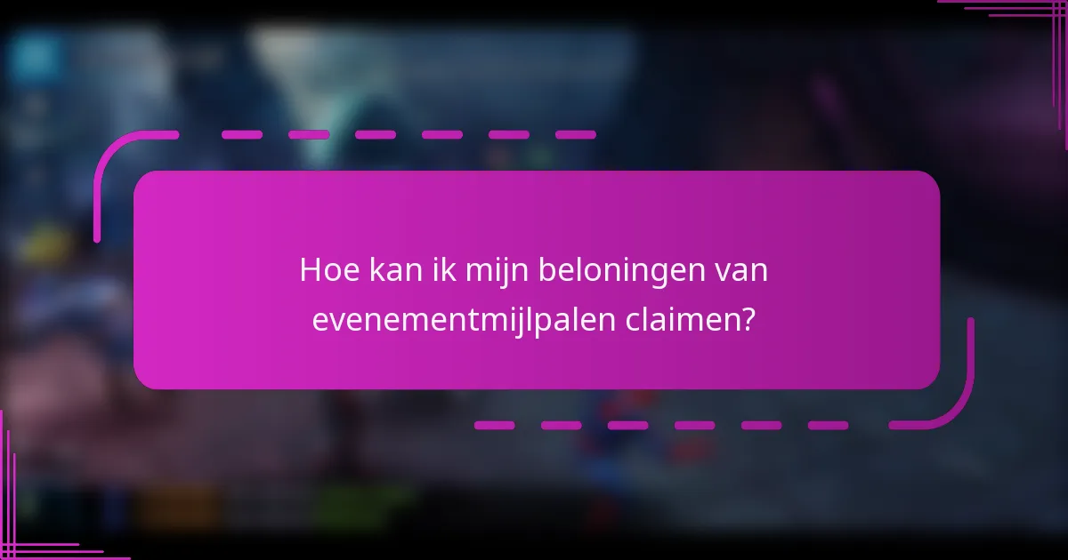 Hoe kan ik mijn beloningen van evenementmijlpalen claimen?