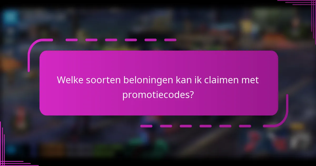 Welke soorten beloningen kan ik claimen met promotiecodes?